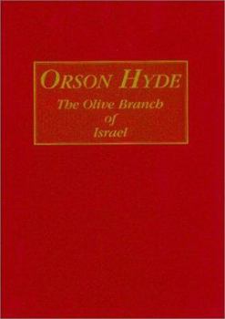 Hardcover Orson Hyde: The Olive Branch of Israel Book