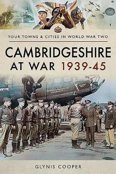 Paperback Cambridgeshire at War 1939-45 Book