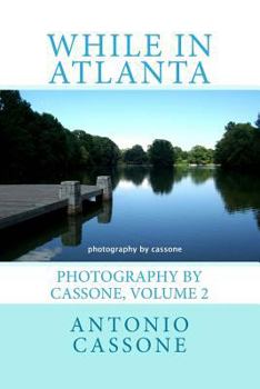 Paperback While in Atlanta - Photography by Cassone, Volume 2 Book