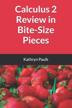 Paperback Calculus 2 Review in Bite-Size Pieces Book