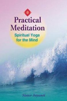Paperback Practical Meditation: Spiritual Yoga for the Mind Book