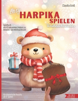 Paperback Easy Harpika spielen - Weihnachtslieder: Spielbuch mit 43 beliebten Liedern zur Weihnachtszeit für Anfänger, nach Zahlen und Noten spielen mit Anleitu [German] Book