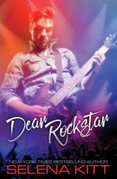 Dear Rockstar - Book #1 of the Dear Rockstar