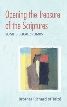 Hardcover Opening the Treasure of the Scriptures: Some Biblical Crumbs Book