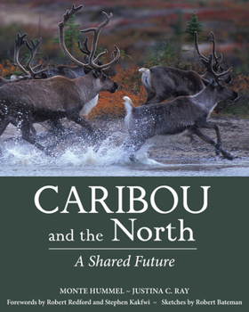 Hardcover Caribou and the North: A Shared Future Book