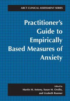 Paperback Practitioner's Guide to Empirically Based Measures of Anxiety Book