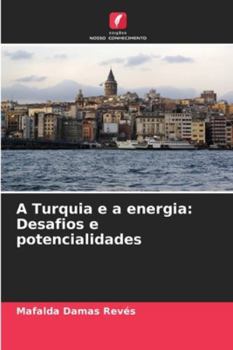 Paperback A Turquia e a energia: Desafios e potencialidades [Portuguese] Book