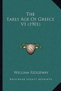 Paperback The Early Age Of Greece V1 (1901) Book