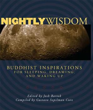 Paperback Nightly Wisdom: Buddhist Inspirations for Sleeping, Dreaming, and Waking Up Book
