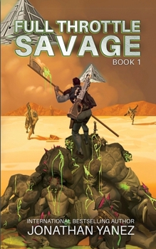 Paperback Full Throttle Savage: A Post-Invasion Sci-Fi Thriller Book