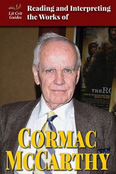 Reading and Interpreting the Works of Cormac McCarthy - Book  of the Lit Crit Guides