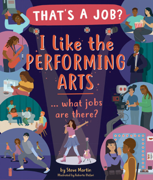 Hardcover I Like the Performing Arts ... What Jobs Are There? Book