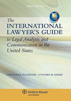 Paperback International Lawyer's Guide to Legal Analysis and Communication in the United States Book