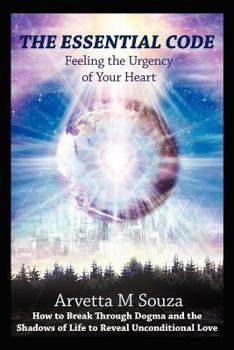 Paperback The Essential Code: Feeling the Urgency of Your Heart Book