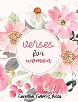 Paperback Verses for women - Christian coloring book: Coloring Book With Full of Bible Verse and Inspirational Quotes From Bible to Be Mentally Relaxed From Anx Book