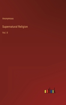 Hardcover Supernatural Religion: Vol. II Book