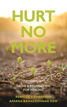 Hardcover Hurt No More: Grow a Foundation for Healing Book