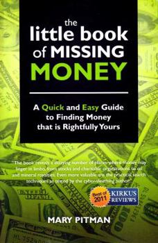Paperback The Little Book of Missing Money: A Quick and Easy Guide to Finding Money That Is Rightfully Yours Book