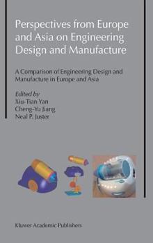 Hardcover Perspectives from Europe and Asia on Engineering Design and Manufacture: A Comparison of Engineering Design and Manufacture in Europe and Asia Book