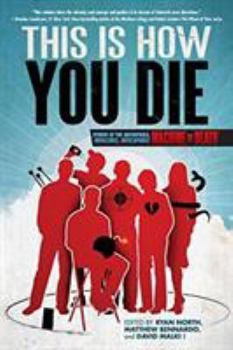 Paperback This Is How You Die: Stories of the Inscrutable, Infallible, Inescapable Machine of Death Book