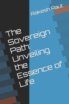 Paperback The Sovereign Path: Unveiling the Essence of Life Book