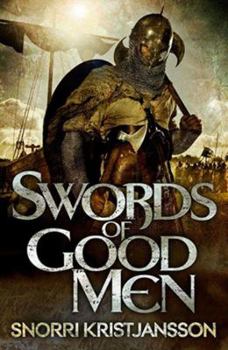 Swords of Good Men - Book #1 of the Valhalla Saga