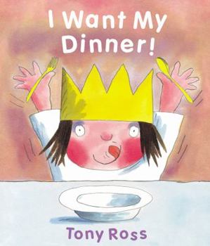Hardcover I Want My Dinner! (Little Princess) Book