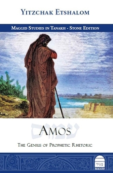 Hardcover Amos: The Genius of Prophetic Rhetoric Book