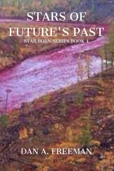 Paperback Stars of Future's Past: Star Born Series Book 4 Book