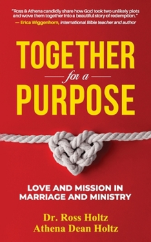 Paperback Together for a Purpose: Love and Mission in Marriage and Ministry Book