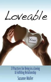 Paperback Loveable - 21 Practices for Being in a Loving & Fulfilling Relationship Book