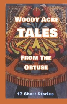 Paperback Woody Acre TALES From The Obtuse Book