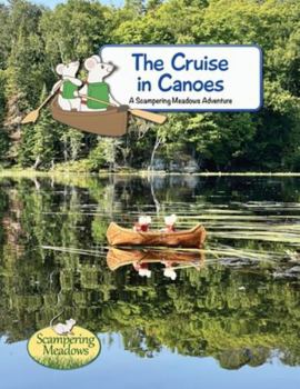 Paperback The Cruise In Canoes: A Scampering Meadows Adventure Book