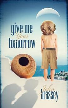 Paperback Give Me Your Tomorrow Book