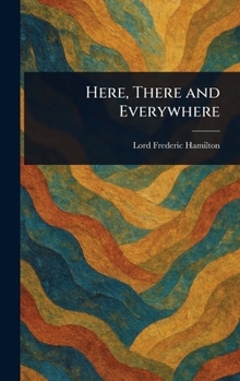 Hardcover Here, There and Everywhere Book