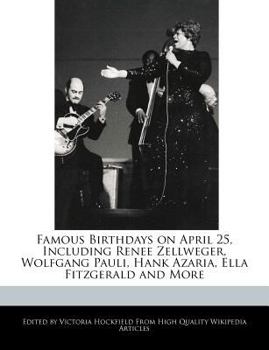 Paperback Famous Birthdays on April 25, Including Renee Zellweger, Wolfgang Pauli, Hank Azaria, Ella Fitzgerald and More Book