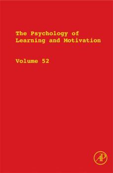Hardcover The Psychology of Learning and Motivation: Volume 52 Book