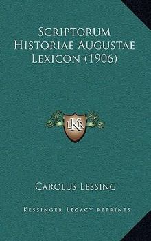 Paperback Scriptorum Historiae Augustae Lexicon (1906) [Latin] Book