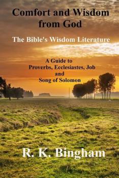 Paperback Comfort and Wisdom from God: The Bible's Wisdom Literature Book