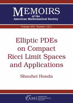 Paperback Elliptic Pdes on Compact Ricci Limit Spaces and Applications (Memoirs of the American Mathematical Society, May 2018) Book