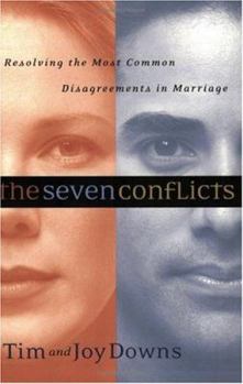 Paperback The Seven Conflicts: Resolving the Most Common Disagreements in Marriage Book