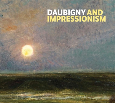 Paperback Daubigny and Impressionism Book