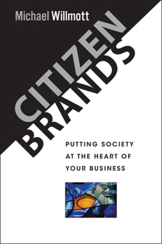 Citizen Brands: Putting Society at the Heart of your Business