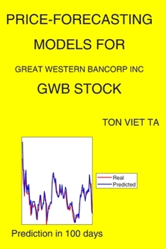 Paperback Price-Forecasting Models for Great Western Bancorp Inc GWB Stock Book