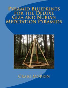 Paperback Pyramid Blueprints for the Deluxe Giza and Nubian Meditation Pyramids Book