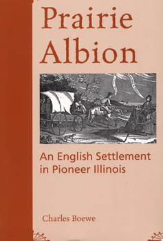 Paperback Prairie Albion: An English Settlement in Pioneer Illinois Book