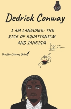 Paperback I Am Language: The Rise of Equationism and Jaheism Book