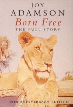 Paperback Born Free: The Full Story Book