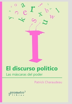 Paperback El discurso político: Las máscaras del poder [Spanish] Book