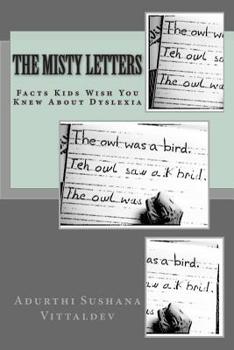Paperback The Misty Letters: Facts Kids Wish You Knew About Dyslexia Book